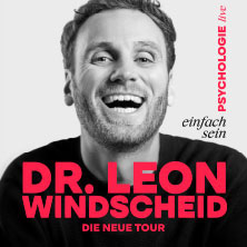 Dr. Leon Windscheid - Einfach sein - Preview 20.02.2027 Maximilianpark
