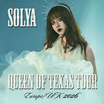 Solya - Queen of Texas Tour