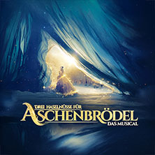 Drei Haselnüsse für Aschenbrödel - Das Musical / Rosalie Tour 20.11.2026 Theater am Marientor