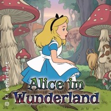 Alice im Wunderland 11.07.2026 Stadthalle Datteln