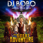 Premium Tickets - DJ BoBo - THE GREAT ADVENTURE
